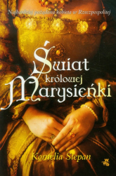 Świat królowej Marysieńki - Kornelia Stepan | mała okładka
