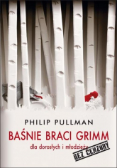Baśnie braci Grimm dla dorosłych i młodzieży - Philip Pullman, Phillip Pullman | mała okładka