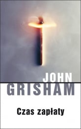 Czas zapłaty - John Grisham | mała okładka