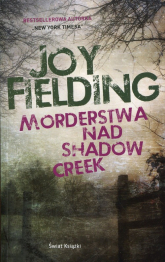 Morderstwa nad Shadow Creek - Joy Fielding | mała okładka