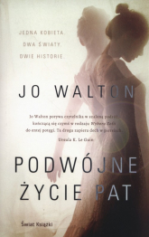 Podwójne życie Pat - Jo  Walton | mała okładka
