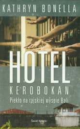 Hotel Kerobokan - Kathryn Bonella | mała okładka