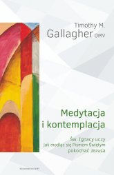 Medytacja i kontemplacja - Gallagher M. Timothy | mała okładka