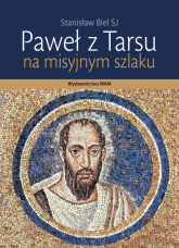 Paweł z Tarsu, na misyjnym szlaku - Stanisław Biel | mała okładka