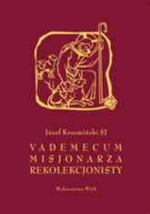 Vademecum misjonarza rekolekcjonisty - Józef Krzemiński | mała okładka