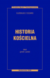 Historia kościelna. Tekst grecki i polski - Euzebiusz z Cezarei | mała okładka