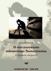O rozczarowaniu miłosiernego Samarytanina mp3 - Krzysztof Dyrek | mała okładka