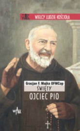 Święty Ojciec Pio - Gracjan Majka | mała okładka