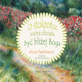 O stokrotce, która chciała być bliżej Boga - Anna Paszkiewicz | mała okładka