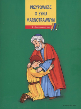 Przypowieść o synu marnotrawnym Kolorowanka - Joanna Wilkonska | mała okładka