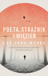 Poeta, strażnik i więzień - Lee Jung-Myung | mała okładka