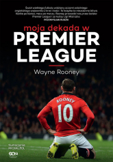 Wayne Rooney. Moja dekada w Premier League - Allen Matt, Rooney Wayne | mała okładka