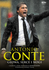 Antonio Conte. Głowa, serce i nogi - Conte Antonio, Di Rosa Antonio | mała okładka