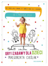 Gry i zabawy dla dzieci - Małgorzata Cieślak | mała okładka
