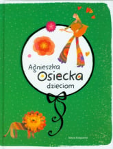 Agnieszka Osiecka dzieciom - Agnieszka Osiecka | mała okładka