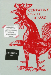 Czerwony kogut Picasso - František Mikš | mała okładka