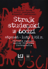 Strajk studencki w Łodzi styczeń - luty 1981 - Banaś Konrad, Gawryszczak Marcin, Lesiakowski Krzysztof | mała okładka