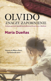 Olvido znaczy zapomnienie - Maria Duenas | mała okładka