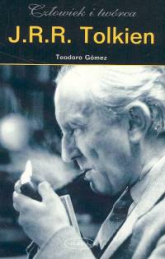 J.R.R. Tolkien. Człowiek i twórca - Teodoro Gomez | mała okładka