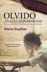 Olvido znaczy zapomnienie - Maria Duenas | mała okładka