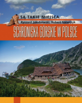 Schroniska górskie w Polsce - Jakubowski Ryszard, Szewczyk Robert | mała okładka