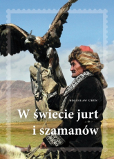 W świecie jurt i szamanów - Uryn Bolesław Adam | mała okładka