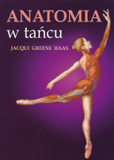 Anatomia w tańcu - Haas Greene Jacqui | mała okładka