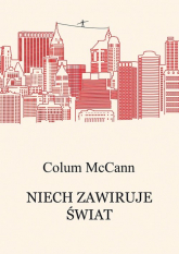 Niech zawiruje świat - Colum McCann | mała okładka
