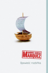Opowieść rozbitka - Marquez Gabriel Garcia | mała okładka