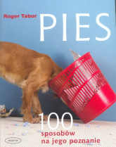 Pies. 100 sposobów na jego poznanie - Roger Tabor | mała okładka