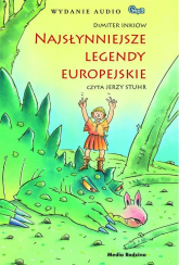 Najsłynniejsze legendy europejskie. Audiobook - Dimiter Inkiow | mała okładka