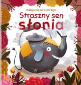 Straszny sen słonia - Małgorzata Pietrzyk | mała okładka
