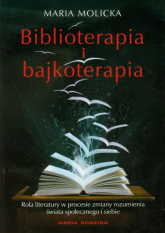Biblioterapia i bajkoterapia - Maria Molicka | mała okładka