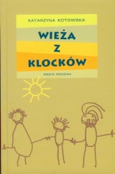 Wieża z klocków - Katarzyna Kotowska | mała okładka