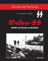 Waffen-SS. Piekło na froncie wschodnim - Christopher Ailsby | mała okładka