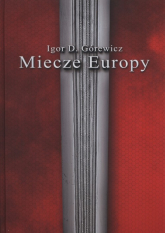 Miecze Europy - Górewicz Igor D. | mała okładka