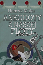 Anegdoty z naszej floty - Henryk Mąka | mała okładka