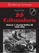 SS-Leibstandarte. Historia 1. Dywizji Waffen-SS 1939-1945 - Rupert Butler | mała okładka