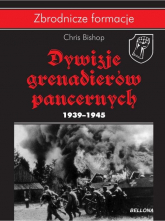 Dywizje grenadierów pancernych 1939-1945 - Bishop Chris | mała okładka
