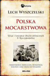 Polska mocarstwowa - Lech Wyszczelski | mała okładka