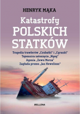 Katastrofy polskich statków - Henryk Mąka | mała okładka