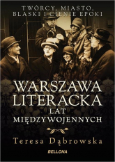 Warszawa literacka lat międzywojennych - Teresa Dąbrowska | mała okładka