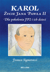 Karol. Życie Jana Pawła II. Dla młodych z pokolenia JP2 i ich dzieci - Franco Signoracci | mała okładka