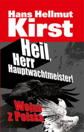 Heil, Herr Hauptwachtmeister - Kirst Hans Hellmut | mała okładka