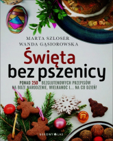 Święta bez pszenicy - Marta Szloser, Wanda Gąsiorowska | mała okładka