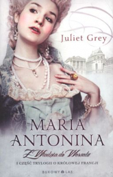 Maria Antonina. Z Wiednia do Wersalu - Juliet Grey | mała okładka