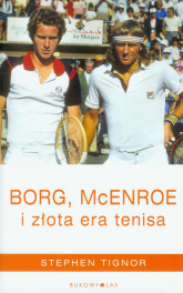 Borg, McEnroe i złota era tenisa - Stephen Tignor | mała okładka
