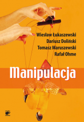 Manipulacja - Dariusz Doliński, Maruszewski Tomasz, Wiesław Łukaszewski | mała okładka