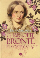 Charlotte Bronte i jej siostry śpiące - Eryk Ostrowski | mała okładka
