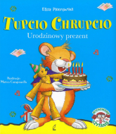 Tupcio Chrupcio. Urodzinowy prezent - Eliza Piotrowska | mała okładka